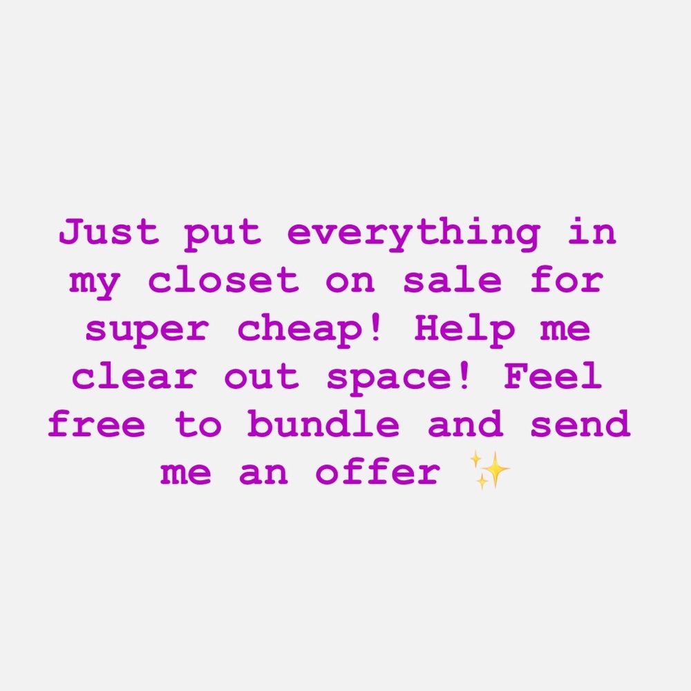 Help me clear out my closet!